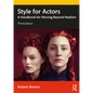 Style for Actors: A Handbook for Moving Beyond Realism - Paperback