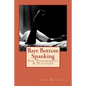 Bare Bottom Spanking - Paperback