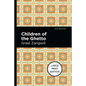 Children of the Ghetto: Large Print Edition - A Study of a Peculiar People - Paperback