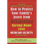 How To Protect Your Family's Assets From Devastating Nursing Home Costs: Medicaid Secrets 2025 (19th ed.) - Paperback