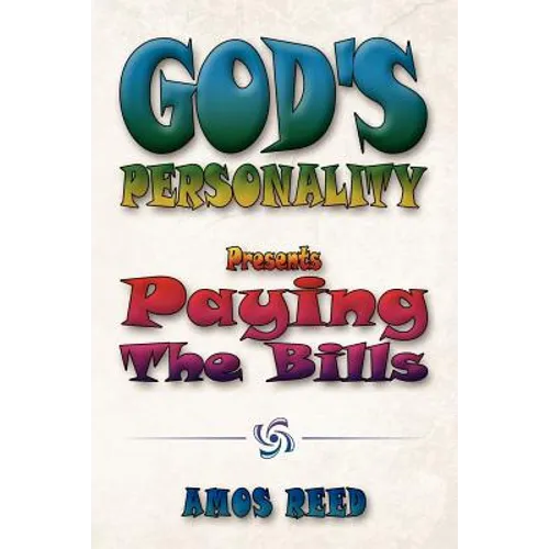 God's Personality: Present Paying the Bills - Paperback