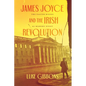 James Joyce and the Irish Revolution: The Easter Rising as Modern Event - Paperback