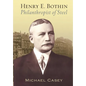 Henry E. Bothin, Philanthropist of Steel - Hardcover