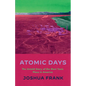 Atomic Days: The Untold Story of the Most Toxic Place in America - Hardcover