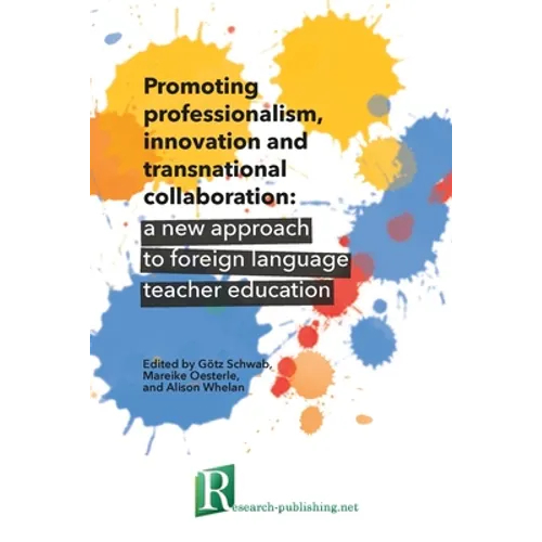 Promoting professionalism, innovation and transnational collaboration: a new approach to foreign language teacher education - Paperback