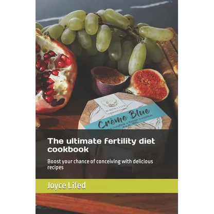 The ultimate fertility diet cookbook: Boost your chance of conceiving with delicious recipes - Paperback