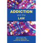 Addiction and the Law - Paperback
