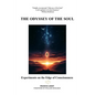 The Odyssey of the Soul: Experiments on the Edge of Consciousness - Paperback