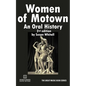 Women of Motown: An Oral History (Second Edition) - Paperback
