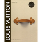 Louis Vuitton: The Birth of Modern Luxury Updated Edition: The Birth of Modern Luxury Updated Edition - Hardcover