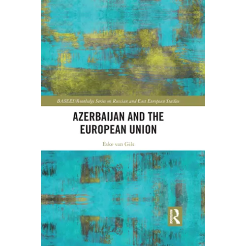 Azerbaijan and the European Union - Paperback