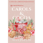 Carols & Cocoa: A Later-in-Life Christmas Holiday Romance - Paperback