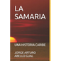 La Samaria: Una Historia Caribe - Paperback
