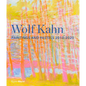 Wolf Kahn: Paintings and Pastels, 2010-2020 - Hardcover