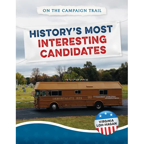 History's Most Interesting Candidates - Library Binding