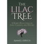 The Lilac Tree: A Rabbi's Reflections on Love, Courage, and History - Hardcover