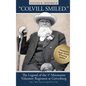 "Colvill Smiled." The Legend of the 1st Minnesota Volunteer Regiment at Gettysburg - Hardcover