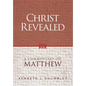 Christ Revealed: A Commentary on Matthew - Hardcover