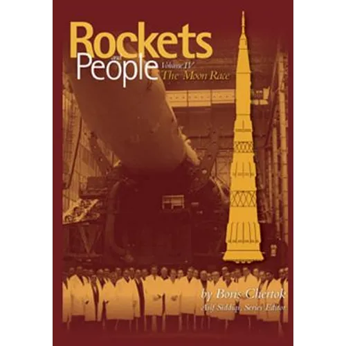 Rockets and People Volume IV: The Moon Race - Paperback