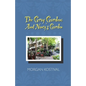The Gray Garden: Aunt Nancy's Garden - Paperback