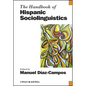 Handbook of Hispanic Socioling - Hardcover