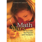 Math Wars: A Guide for Parents and Teachers - Hardcover