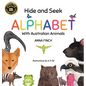 Hide and Seek Alphabet: With Australian Animals - Hardcover