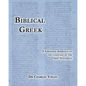 Biblical Greek: A Simplified Approach to the Language of the New Testament - Paperback
