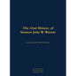 Oral History of Senator John W. Warner, SECNAV and Senator - Hardcover
