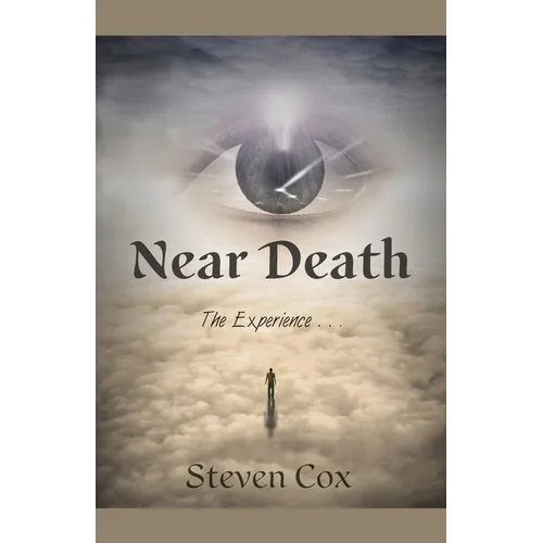 Near Death: The Experience,,, - Paperback