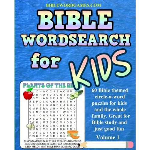 Kids Bible Word Search Puzzles Volume 1: 60 Bible themed word search (circle-a-word) puzzles on Bible characters. places, and events - Paperback