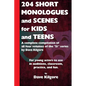 204 Short Monologues and Scenes for Kids and Teens: A complete compilation of all four volumes of the "51" series by Dave Kilgore - Paperback