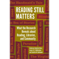 Reading Still Matters: What the Research Reveals about Reading, Libraries, and Community - Paperback