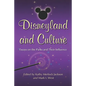 Disneyland and Culture: Essays on the Parks and Their Influence - Paperback