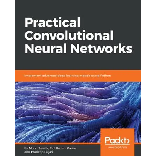 Practical Convolutional Neural Network Models - Paperback