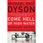 Come Hell or High Water: Hurricane Katrina and the Color of Disaster - Paperback