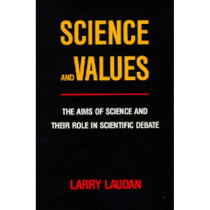 Science and Values: The Aims of Science and Their Role in Scientific Debate - Paperback