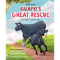 Guapo's Stories: Guapo's Great Rescue: Clay Finds a Forever Home - Hardcover