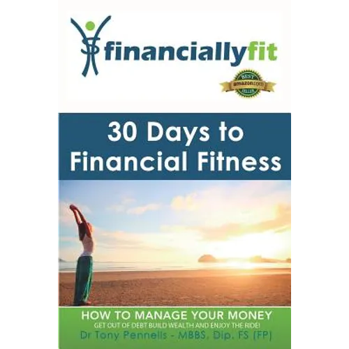 30 Days to Financial Fitness: Financially Fit - Paperback