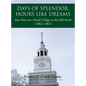 Days of Splendor, Hours Like Dreams: Four Years at a Small College in the Still North (1963-1967) - Hardcover