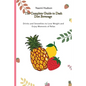 The Complete Guide to Dash Diet Beverages: Drinks and Smoothies to Lose Weight and Enjoy Moments of Relax - Paperback
