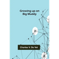 Growing up on Big Muddy - Paperback