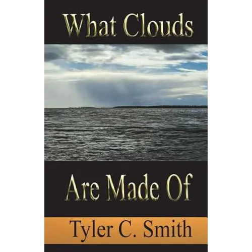 What Clouds Are Made Of - Paperback