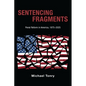 Sentencing Fragments: Penal Reform in America, 1975-2025 - Hardcover