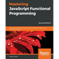 Mastering JavaScript Functional Programming - Second Edition - Paperback
