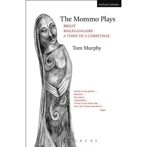 The Mommo Plays: Brigit; Bailegangaire; A Thief of a Christmas - Paperback