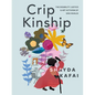 Crip Kinship: The Disability Justice & Art Activism of Sins Invalid - Paperback