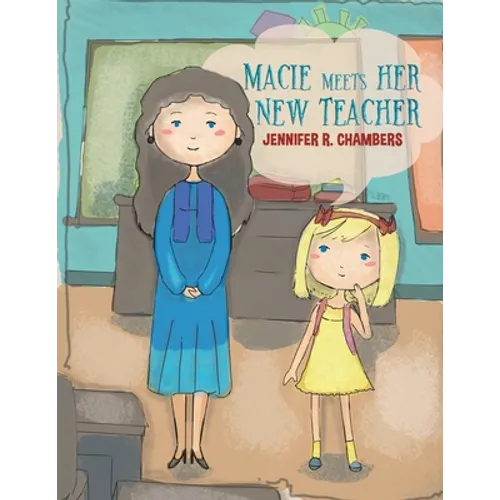 Macie Meets Her New Teacher - Paperback