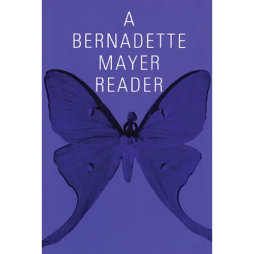 A Bernadette Mayer Reader - Paperback