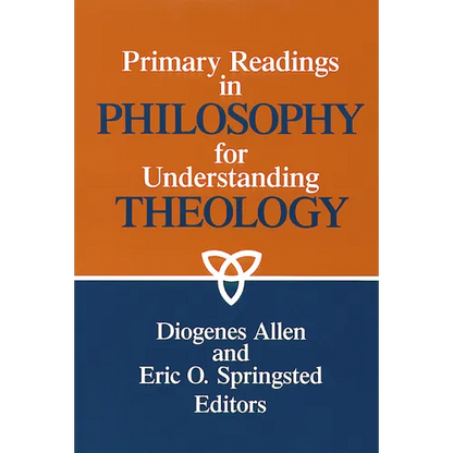 Primary readings in philosophy for understanding theology - Paperback